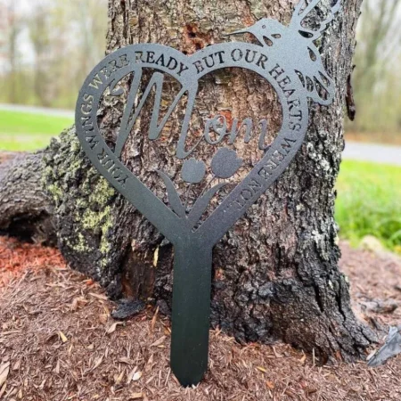 Your Wings Were Ready But Our Hearts Were Not Memorial - Mom Memorial - Steel Memorial Sign - Metal Memorial Graveside Ground Stake