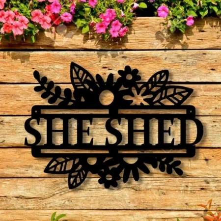 She Shed Metal Sign, Outdoor Metal Decor, She Shed Sign, Mom's Birthday Gift, Shed Sign, Metal Abstract Decor, Metal Sign For Shed, Non Rust