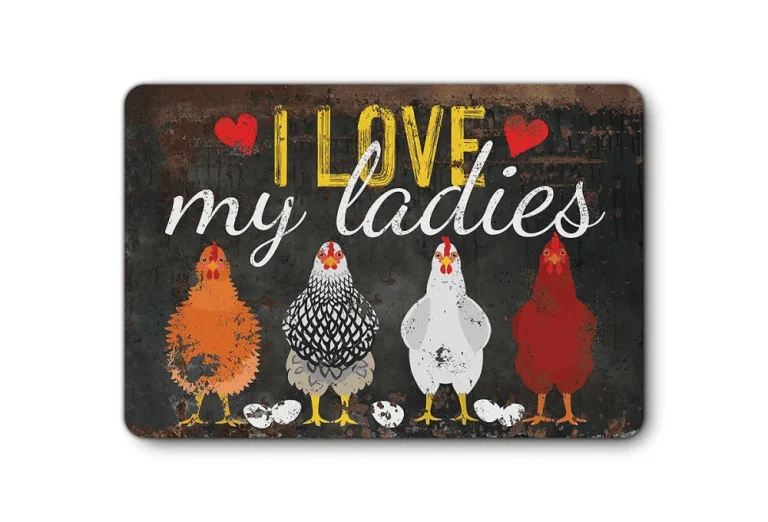 I Love My Ladies Chicken Cut Metal Sign